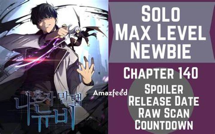 Solo Max Level Newbie Chapter 134 Release Date, Spoiler, Recap, Where to Read & Updates