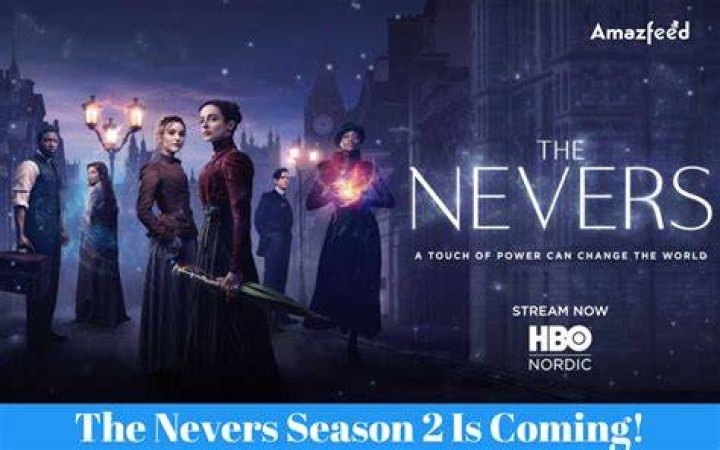 The Nevers Season 2 release date